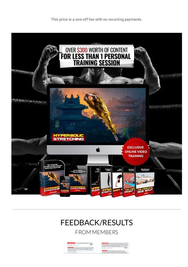 This price is a one-off fee with no recurring payments.
FEEDBACK/RESULTS
FROM MEMBERS
 