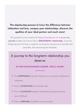 A journey to the long-term relationship you
deserve.
IN THIS LIFE-CHANGING COURSE, YOU’LL LEARN:
The SURPRISING ways the c...