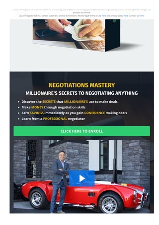 NEGOTIATIONS MASTERY
MILLIONAIRE'S SECRETS TO NEGOTIATING ANYTHING
Discover the SECRETS that MILLIONAIRE'S use to make dea...