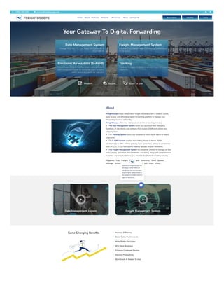 Your Gateway To Digital Forwarding​
Rate Management System
Manage Your AIR, FCL, LCL Rates and Quotes All in
One Platform.
Freight Management System
Includes Cloud Based Freight Forwarding System Built
for Simplicity.
Electronic Airwaybills (E-AWB)
Transmit your AWB & Manifest details electronically to
160+ airlines worldwide for increased speed, accuracy,
avoid delays and carrier fee reduction.
Tracking
Track any Container or AWB for all your export or Import
shipments.
Modern Secure Easy To Use
About
FreightOscope helps independent freight forwarders with a modern, secure,
easy-to-use, and affordable digital forwarding platform to manage your
forwarding business efficiently.
FreightOscope offers four vital products for the forwarding industry.
The Rate Management System saves you significant time managing
hundreds of rate sheets and contracts from dozens of different airlines and
shipping lines.
The Tracking System traces any container or AWB for all export or import
shipments.
The E-AWB System enables transmitting Master & House AWBs
electronically to 160+ airlines globally. Save carrier fees, adhere to compliance
such as ICS2, e-CSD and receive tracking updates for your shipments.
The Freight Management System is a complete solution to manage all your
sales, pricing, operations, documentation, and billing, along with comprehensive
reporting and analytics to keep you ahead in the digital forwarding industry.
Organize Your Freight Rates and Contracts, Send Quotes,
Manage Shipments, Track Shipments and Much More…


Rate Management System


Freight Management System
Game Changing Benefits  Increase Efficiency
 Boost Sales Performance
 Make Better Decisions
 Win More Business
 Enhance Customer Service
 Improve Productivity
 Start Easily & Simple To Use
 +1 866 280 0494  service@freightoscope.com  
Home About Features Products Resources News Contact Us Book A Demo Free Trial Log In
Welcome to FreightOscope! We
are happy to help! Before we
transfer you over to a live Sales
Support Agent, please answer a
few questions to better assist the
agent in helping you.
 