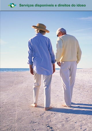51
Serviços disponíveis e direitos do idoso
 
