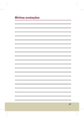 Minhas anotações
__________________________________________
__________________________________________
__________________________________________
__________________________________________
__________________________________________
__________________________________________
__________________________________________
__________________________________________
__________________________________________
__________________________________________
__________________________________________
__________________________________________
__________________________________________
__________________________________________
__________________________________________
__________________________________________
__________________________________________
__________________________________________
__________________________________________
__________________________________________

                                        27
 