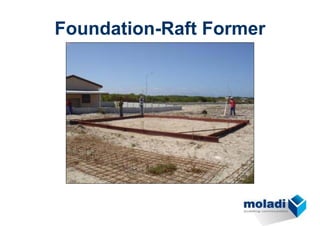 Foundation-Raft Former
 