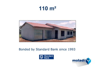 110 m²




Bonded by Standard Bank since 1993
 