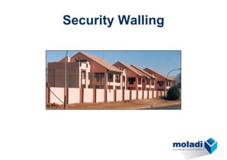 Security Walling
 