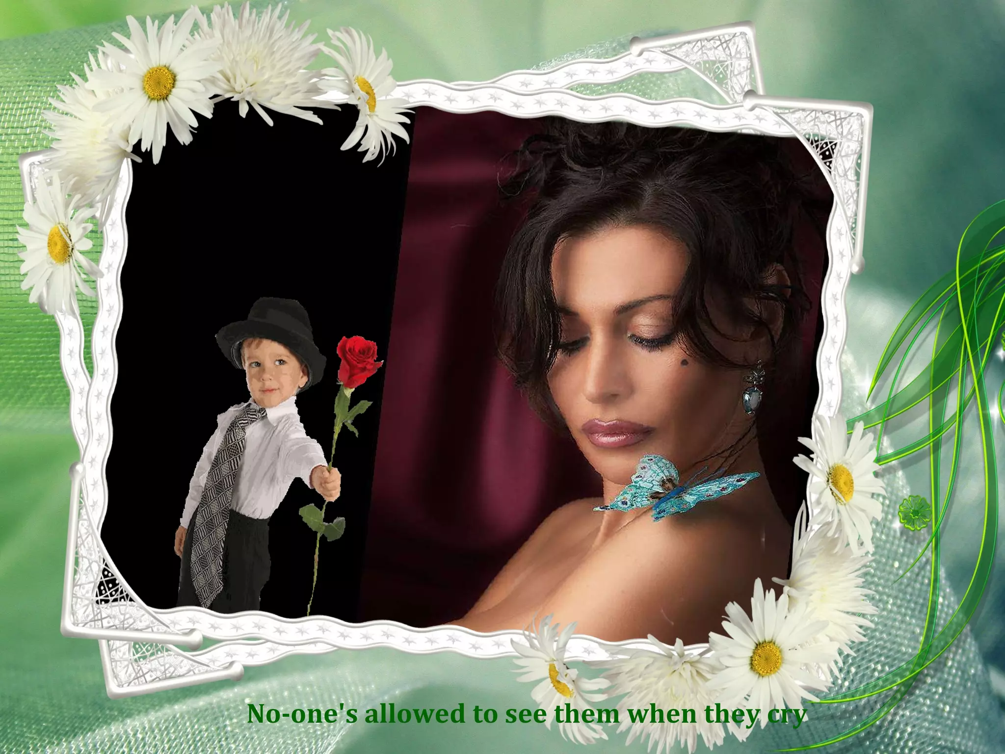 No-one's allowed to see them when they cry