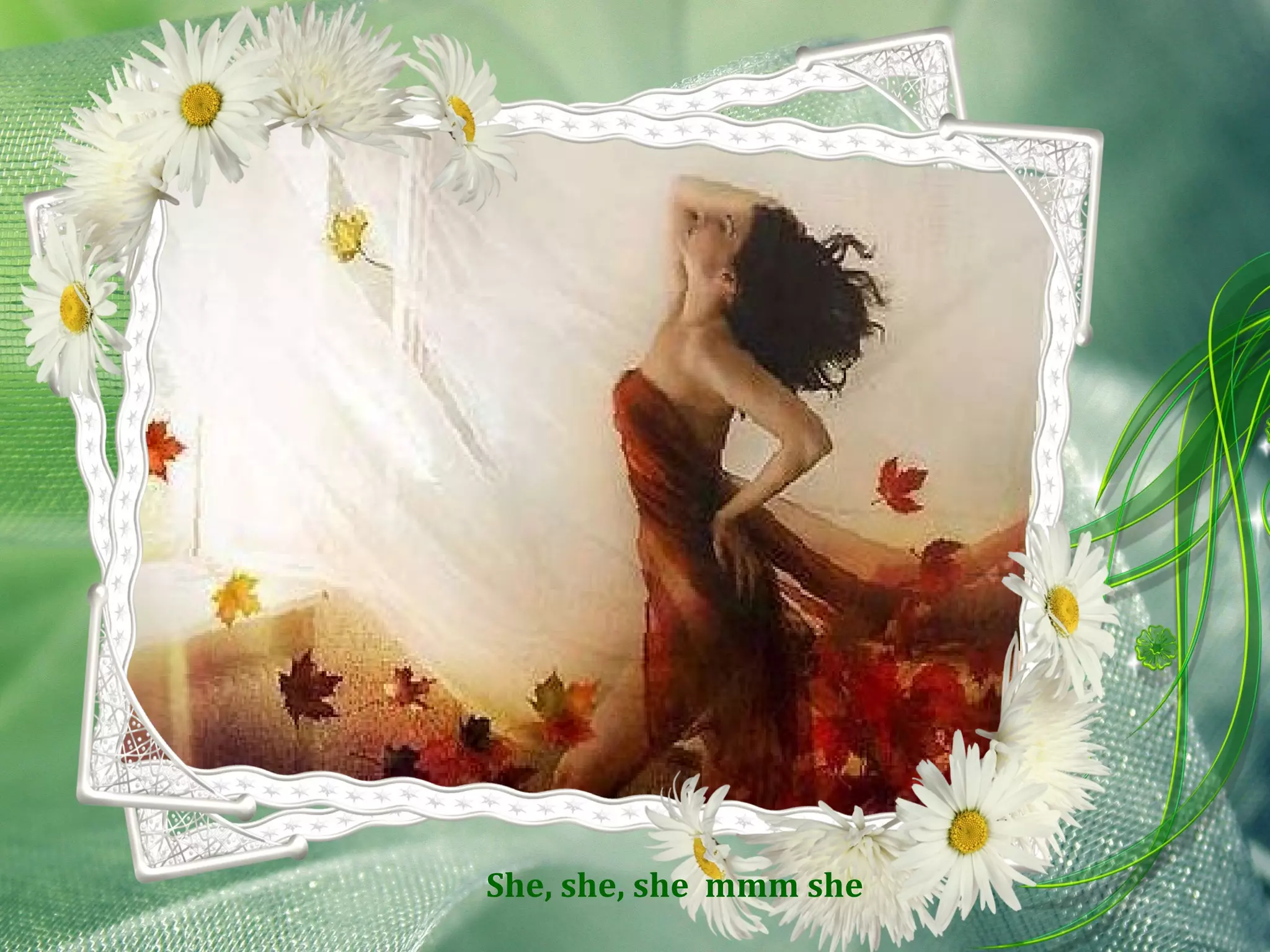 She, she, she mmm she