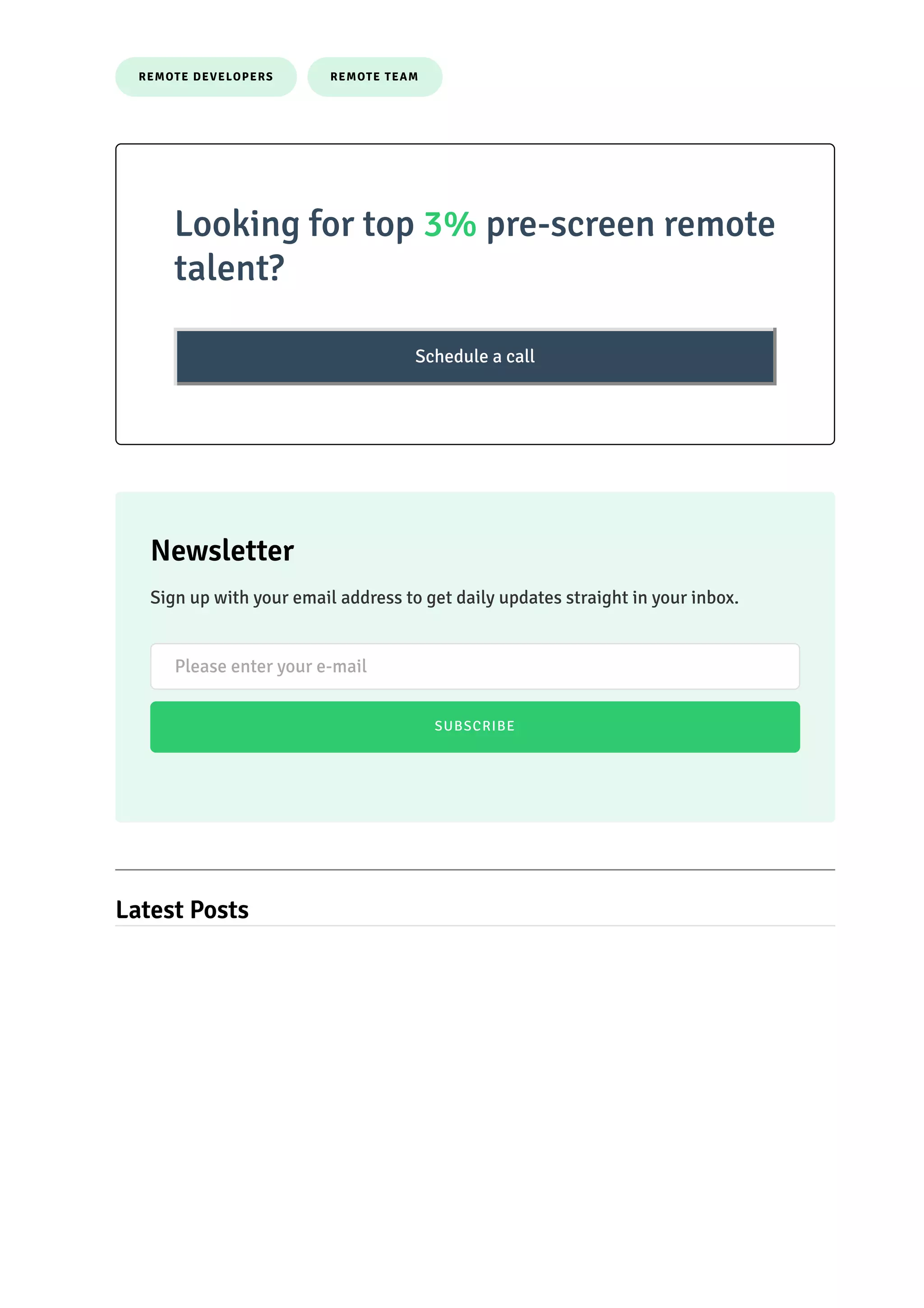 REMOTE DEVELOPERS REMOTE TEAM
Looking for top 3% pre-screen remote
talent?
Schedule a call
Newsletter
Sign up with your email address to get daily updates straight in your inbox.
SUBSCRIBE
Latest Posts
Please enter your e-mail
 
