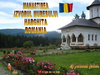MANASTIREA  IZVORUL MURESULUI HARGHITA ROMANIA click 17.11.09   08:09 AM My personal photos 
