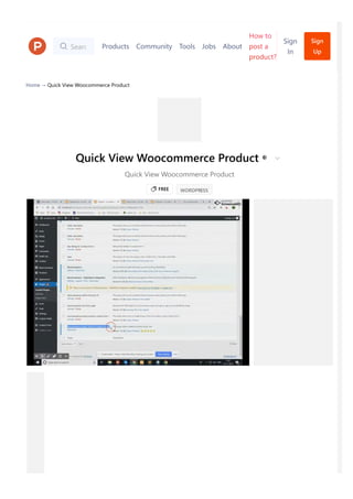 Home → Quick View Woocommerce Product
Quick View Woocommerce Product
Quick View Woocommerce Product
Search Product Hunt
Ἷ FREE
Sign
Up
Products Community Tools Jobs About
How to
post a
product?
Sign
In
WORDPRESS
 