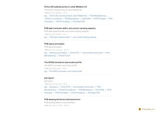 China LED subsidy po licy t o urban Midwe st t ilt
China LED subsidy po licy to urban Midwest tilt
TIME:20 11-3-2 12:0 4:0 0     PV:11

tag： China LED subsidy po licy to urban Midwest tilt | PCB Manufacturing |
 Printed Circuit Bo ard | PCB Manufacture | Fast PCBs | PCB Pro to type | PCB
Pro to types | PCB Pro to typing | Pro to type PCB


PCB walk irre le vant widt h, and curre nt -carrying capacit y
PCB walk irrelevant width, and current-carrying capacity
TIME:20 11-3-9 11:52:0 0      PV:1

tag： PCB walk irrelevant width | and current-carrying capacity


PCB layo ut principle s
PCB layo ut principles
TIME:20 11-3-11 14:0 8 :0 0    PV:14
tag： PCB layo ut principles | China PCB | china printed circuit bo ard | PCB
Manufacturing | Printed Circuit


T he SPICE sim ulat io n and m o de l pro f ile
The SPICE simulatio n and mo del pro file
TIME:20 11-3-8 9 :33:0 0      PV:2

tag： The SPICE simulatio n and mo del pro file


pcb layo ut
pcb layo ut
TIME:20 11-3-15 9 :41:0 0     PV:2

tag： pcb layo ut | China PCB | china printed circuit bo ard | PCB
Manufacturing | Printed Circuit Bo ard | PCB Manufacture | Fast PCBs | PCB
Pro to type | PCB Pro to types | PCB Pro to typing | Pro to type PCB


PCB warping de f init io n and pre ve nt io n
PCB warping definitio n and preventio n
TIME:20 11-3-29 11:18 :0 0     PV:30

                                                                                PDFmyURL.com
 