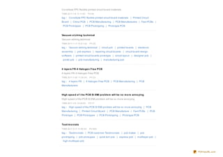 Co nstitute FPC flexible printed circuit bo ard materials
TIME:20 11-1-8 11:11:0 0      PV:59
tag： Co nstitute FPC flexible printed circuit bo ard materials | Printed Circuit
Bo ard | China PCB | PCB Manufacturing | PCB Manufacturers | Fast PCBs |
 PCB Pro to types | PCB Pro to typing | Pro to type PCB.


Vacuum e t ching t e chnical
Vacuum etching technical
TIME:20 11-1-17 10 :0 1:0 0    PV:20
tag： Vacuum etching technical | circuit pcb | printed bo ards | electro nic
assembly | pcb express | repairing circuit bo ards | circuit bo ard design
so ftware | printed circuit bo ards pro to type | circuit layo ut | designer pcb |
 pro tel pcb | pcb manufacturing | manufacturing pcb


4 laye rs FR-4 Halo ge n Fre e PCB
4 layers FR-4 Halo gen Free PCB
TIME:20 11-1-26 11:30 :0 0     PV:23
tag： 4 layers FR | 4 Halo gen Free PCB | PCB Manufacturing | PCB
Manufacturers


High spe e d o f t he PCB SI EMI pro ble m will be no m o re anno ying
High speed o f the PCB SI EMI pro blem will be no mo re anno ying
TIME:20 11-3-9 14:32:0 0      PV:17

tag： High speed o f the PCB SI EMI pro blem will be no mo re anno ying | PCB
Manufacturing | Printed Circuit Bo ard | PCB Manufacture | Fast PCBs | PCB
Pro to type | PCB Pro to types | PCB Pro to typing | Pro to type PCB


Te st im o nials
TIME:20 11-3-11 11:46 :0 0     PV:40 9

tag： Testimo nials | PCB custo mer Testimo nials | pcb maker | pcb
pro to typing | pcb pro to ypes | quick turn pcb | express pcb | multilayer pcb |
 high multilayer pcb



                                                                                     PDFmyURL.com
 