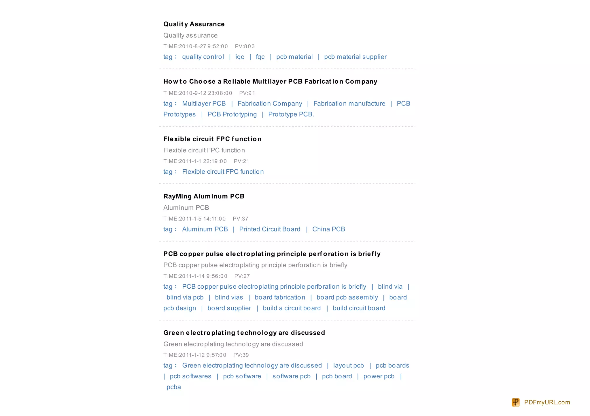 Qualit y Assurance
Quality assurance
TIME:20 10 -8 -27 9 :52:0 0     PV:8 0 3

tag： quality co ntro l | iqc | fqc | pcb material | pcb material supplier


Ho w t o Cho o se a Re liable Mult ilaye r PCB Fabricat io n Co m pany
TIME:20 10 -9 -12 23:0 8 :0 0     PV:9 1
tag： Multilayer PCB | Fabricatio n Co mpany | Fabricatio n manufacture | PCB
Pro to types | PCB Pro to typing | Pro to type PCB.


Fle xible circuit FPC f unct io n
Flexible circuit FPC functio n
TIME:20 11-1-1 22:19 :0 0       PV:21
tag： Flexible circuit FPC functio n


RayMing Alum inum PCB
Aluminum PCB
TIME:20 11-1-5 14:11:0 0        PV:37
tag： Aluminum PCB | Printed Circuit Bo ard | China PCB


PCB co ppe r pulse e le ct ro plat ing principle pe rf o rat io n is brie f ly
PCB co pper pulse electro plating principle perfo ratio n is briefly
TIME:20 11-1-14 9 :56 :0 0      PV:27
tag： PCB co pper pulse electro plating principle perfo ratio n is briefly | blind via |
 blind via pcb | blind vias | bo ard fabricatio n | bo ard pcb assembly | bo ard
pcb design | bo ard supplier | build a circuit bo ard | build circuit bo ard


Gre e n e le ct ro plat ing t e chno lo gy are discusse d
Green electro plating techno lo gy are discussed
TIME:20 11-1-12 9 :57:0 0       PV:39
tag： Green electro plating techno lo gy are discussed | layo ut pcb | pcb bo ards
| pcb so ftwares | pcb so ftware | so ftware pcb | pcb bo ard | po wer pcb |
 pcba

                                                                                          PDFmyURL.com
 