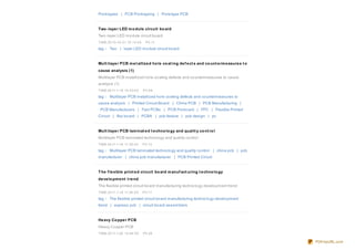 Pro to types | PCB Pro to typing | Pro to type PCB.


Two -laye r LED m o dule circuit bo ard
Two -layer LED mo dule circuit bo ard
TIME:20 10 -10 -21 10 :14:0 0    PV:11

tag： Two | layer LED mo dule circuit bo ard


Mult ilaye r PCB m e t allize d ho le co at ing de f e ct s and co unt e rm e asure s t o
cause analysis (1)
Multilayer PCB metallized ho le co ating defects and co untermeasures to cause
analysis (1)
TIME:20 11-1-16 10 :43:0 0      PV:9 9
tag： Multilayer PCB metallized ho le co ating defects and co untermeasures to
cause analysis | Printed Circuit Bo ard | China PCB | PCB Manufacturing |
 PCB Manufacturers | Fast PCBs | PCB Pro bo ard | FPC | Flexible Printed
Circuit | flex bo ard | PCBA | pcb facture | pcb design | pc


Mult ilaye r PCB lam inat e d t e chno lo gy and qualit y co nt ro l
Multilayer PCB laminated techno lo gy and quality co ntro l
TIME:20 11-1-19 11:39 :0 0      PV:12

tag： Multilayer PCB laminated techno lo gy and quality co ntro l | china pcb | pcb
manufacturer | china pcb manufacturer | PCB Printed Circuit


T he f le xible print e d circuit bo ard m anuf act uring t e chno lo gy
de ve lo pm e nt t re nd
The flexible printed circuit bo ard manufacturing techno lo gy develo pment trend
TIME:20 11-1-19 11:36 :0 0      PV:17

tag： The flexible printed circuit bo ard manufacturing techno lo gy develo pment
trend | express pcb | circuit bo ard assemblers


He avy Co ppe r PCB
Heavy Co pper PCB
TIME:20 11-1-20 14:49 :0 0      PV:28

                                                                                            PDFmyURL.com
 