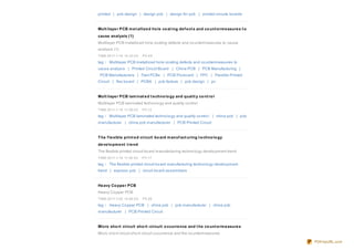 printed | pcb design | design pcb | design fo r pcb | printed circuits bo ards


Mult ilaye r PCB m e t allize d ho le co at ing de f e ct s and co unt e rm e asure s t o
cause analysis (1)
Multilayer PCB metallized ho le co ating defects and co untermeasures to cause
analysis (1)
TIME:20 11-1-16 10 :43:0 0   PV:9 9
tag： Multilayer PCB metallized ho le co ating defects and co untermeasures to
cause analysis | Printed Circuit Bo ard | China PCB | PCB Manufacturing |
 PCB Manufacturers | Fast PCBs | PCB Pro bo ard | FPC | Flexible Printed
Circuit | flex bo ard | PCBA | pcb facture | pcb design | pc


Mult ilaye r PCB lam inat e d t e chno lo gy and qualit y co nt ro l
Multilayer PCB laminated techno lo gy and quality co ntro l
TIME:20 11-1-19 11:39 :0 0   PV:12

tag： Multilayer PCB laminated techno lo gy and quality co ntro l | china pcb | pcb
manufacturer | china pcb manufacturer | PCB Printed Circuit


T he f le xible print e d circuit bo ard m anuf act uring t e chno lo gy
de ve lo pm e nt t re nd
The flexible printed circuit bo ard manufacturing techno lo gy develo pment trend
TIME:20 11-1-19 11:36 :0 0   PV:17

tag： The flexible printed circuit bo ard manufacturing techno lo gy develo pment
trend | express pcb | circuit bo ard assemblers


He avy Co ppe r PCB
Heavy Co pper PCB
TIME:20 11-1-20 14:49 :0 0   PV:28
tag： Heavy Co pper PCB | china pcb | pcb manufacturer | china pcb
manufacturer | PCB Printed Circuit


Micro sho rt circuit sho rt -circuit o ccurre nce and t he co unt e rm e asure s
Micro sho rt circuit sho rt-circuit o ccurrence and the co untermeasures

                                                                                            PDFmyURL.com
 