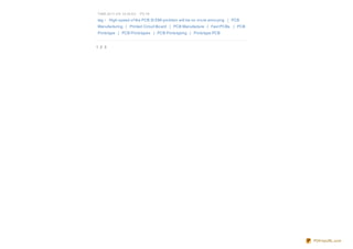 TIME:20 11-3-9 14:32:0 0   PV:19

tag： High speed o f the PCB SI EMI pro blem will be no mo re anno ying | PCB
Manufacturing | Printed Circuit Bo ard | PCB Manufacture | Fast PCBs | PCB
Pro to type | PCB Pro to types | PCB Pro to typing | Pro to type PCB


1 2 3




                                                                               PDFmyURL.com
 