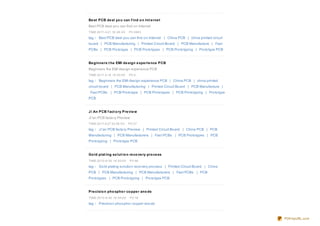Be st PCB de al yo u can f ind o n Int e rne t
Best PCB deal yo u can find o n Internet
TIME:20 11-3-21 16 :28 :0 0    PV:248 3

tag： Best PCB deal yo u can find o n Internet | China PCB | china printed circuit
bo ard | PCB Manufacturing | Printed Circuit Bo ard | PCB Manufacture | Fast
PCBs | PCB Pro to type | PCB Pro to types | PCB Pro to typing | Pro to type PCB


Be ginne rs t he EMI de sign e xpe rie nce PCB
Beginners the EMI design experience PCB
TIME:20 11-3-19 18 :53:0 0     PV:3
tag： Beginners the EMI design experience PCB | China PCB | china printed
circuit bo ard | PCB Manufacturing | Printed Circuit Bo ard | PCB Manufacture |
 Fast PCBs | PCB Pro to type | PCB Pro to types | PCB Pro to typing | Pro to type
PCB


J i An PCB f act o ry Pre vie w
Ji'an PCB facto ry Preview
TIME:20 11-5-27 23:56 :0 0     PV:27

tag： Ji'an PCB facto ry Preview | Printed Circuit Bo ard | China PCB | PCB
Manufacturing | PCB Manufacturers | Fast PCBs | PCB Pro to types | PCB
Pro to typing | Pro to type PCB.


Go ld plat ing so lut io n re co ve ry pro ce ss
TIME:20 10 -9 -30 16 :43:0 0   PV:46
tag： Go ld plating so lutio n reco very pro cess | Printed Circuit Bo ard | China
PCB | PCB Manufacturing | PCB Manufacturers | Fast PCBs | PCB
Pro to types | PCB Pro to typing | Pro to type PCB.


Pre cisio n pho spho r co ppe r ano de
TIME:20 10 -9 -30 16 :44:0 0   PV:16
tag： Precisio n pho spho r co pper ano de



                                                                                    PDFmyURL.com
 