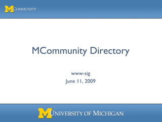 MCommunity Directory ,[object Object],[object Object]
