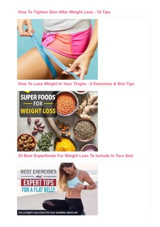 How To Tighten Skin After Weight Loss ­ 16 Tips
How To Lose Weight In Your Thighs ­ 6 Exercises & Diet Tips
25 Best Superfoods For Weight Loss To Include In Your Diet
 