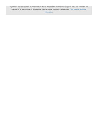 StyleCraze provides content of general nature that is designed for informational purposes only. The content is not
intended to be a substitute for professional medical advice, diagnosis, or treatment. Click here for additional
information.
 