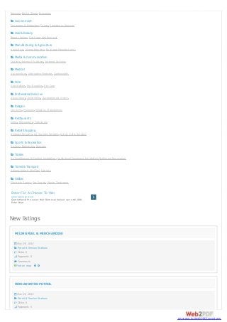 Bakeries, Bottle Shops, Brew eries
 Government
Consulates & Embassies, Courts, Emergency Services
 Hair & Beauty
Beauty Salons, Day Spas, Hair Removal
 Manufacturing & Agriculture
Agriculture , Animal Breeding , Beverage Manufacturers
 Media & Communication
Couriers, Internet Publisher, Internet Services
 Medical
Acupuncture , Alternative Medicine , Cardiologists
 Pets
Dog Walkers, Pet Boarding , Pet Care
 Professional Services
Accountants, Advertising , Associations & Unions
 Religion
Churches, Mosques, Religious Organisations
 Restaurants
Cafes, Restaurants, Takeaw ays
 Retail Shopping
Antiques Retailers, Art Supplies Retailers, Arts & Crafts Retailers
 Sports & Recreation
Archery, Badminton , Beaches
 Trades
Air Conditioning & Heating Installation , Audiovisual Equipment Installation , Bathroom Renovation
 Travel & Transport
Airlines, Airport Shuttles, Airports
 Utilities
Electricity Supply, Gas Supply, Waste Treatment

Enter For A Chance To Win
am ericanlaser.com
GentleMax ® Pro Laser Hair Rem oval Valued up to $6,000.
Enter Now!

New listings
MILING FUEL & MERCHANDISE


Nov 24, 2013

 Petrol & Service Stations
 Clicks: 0
 Pagerank: 0
 Comments
 Find on map



WOOLWORTHS PETROL


Nov 24, 2013

 Petrol & Service Stations
 Clicks: 0
 Pagerank: 5

converted by Web2PDFConvert.com

 