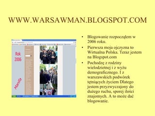 WWW.WARSAWMAN.BLOGSPOT.COM ,[object Object],[object Object],[object Object]