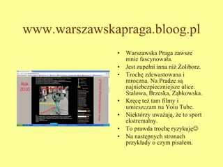www.warszawskapraga.bloog.pl ,[object Object],[object Object],[object Object],[object Object],[object Object],[object Object],[object Object]