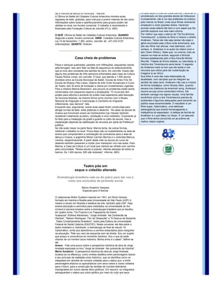 coreógrafo Ronald Soares, é gratificante ver o bom entrosamento do grupo      ótimos, num registro não naturalista. Gwyneth 
e a qualidade do trabalho desenvolvido em conjunto. "Iniciativas como         Paltrow e Anjelica Huston são ótimas, mas quem 
essa revertem positivamente para a cultura. Em contrapartida, as              rouba a cena é Gene Hackman. Desde "Uma 
empresas precisam apoiar os grupos locais, valorizando quem realmente         Rajada de Balas", de Arthur Penn, nos anos 60, 
faz a história da dança no município", resume.                                no qual fazia o irmão de Clyde Barrow, Hackman é 
A Oficina do Ballet da Cidadela Cultural Antarctica ministra aulas            considerado um dos grandes atores de Hollywood. 
regulares de balé, gratuitas, para crianças e jovens maiores de dez anos.     Curiosamente, não é um dos preferidos do público, 
Informações sobre aulas e aperfeiçoamento para grupos podem ser               pelo menos no Brasil, onde seus filmes raramente 
obtidas no local, em horário comercial. O trabalho é reconhecido e            emplacam e viram grandes êxitos. Hackman 
financiado pela Fundação Cultural de Joinville (FCJ). (MG)                    poucas vezes esteve tão bem e num papel que lhe 
                                                                              permite explorar sua veia mais cômica. 
O QUÊ: Oficina do Ballet da Cidadela Cultural Antarctica. QUANDO:             Por melhor que seja o elenco de "Os Excêntricos 
Segunda a sexta, horário comercial. ONDE: Cidadela Cultural Antarctica,       Tenenbaums", a estrela do filme é mesmo o diretor 
rua 15 de Novembro, 1.383, centro, Joinville, tel.: (47) 433­0127             Anderson. Talvez ele não seja (ainda não seja) o 
(informações). QUANTO: Gratuito.                                              gênio anunciado pela crítica norte­americana, que 
                                                                              pôs seu filme nas alturas, mas talentoso, com 
                                                                              certeza, é. Anderson é co­autor do roteiro (com o 
                                                                              ator Owen Wilson). Sabe que, no cinema, tudo se 
                                                                              resolve na mise­en­scène, segundo a fórmula 
                  Casa cheia de problemas                                     famosa estabelecida pelo crítico francês Michel 
                                                                              Mourlet. Tratada de forma realista, ou naturalista, a 
Pisos e vidraças quebradas, paredes com infiltrações, esquadrias caindo       história dos Tenenbaums seria banal. O segredo 
pela ferrugem. Isso sem falar na falta de segurança do estacionamento         de Anderson está no tom que ele adota e nos 
que já virou alvo constante dos ladrões de carro, em Joinville. Esses são     recursos que utiliza para dar sustentação às 
alguns dos problemas de infra­estrutura enfrentados pela Casa da Cultura      imagens (e ao ritmo). 
Fausto Rocha Júnior, em Joinville. O local, que atende a 1.400 alunos         Sua trilha é uma das mais elaboradas da 
divididos entre as Escola Municipal de Ballet, Escola de Artes Fritz Alt,     atualidade, com canções que se integram ao 
Escola de Música Villa­Lobos, Galeria de Arte Victor Kursancew e Curso        sentido de cada cena. Anderson não usa a música 
de Teatro, tem 30 anos de fundação e clama por investimentos urgentes.        de forma nostálgica, como Woody Allen, quando 
Para a diretora Marina Mosimann, aos poucos os problemas estão sendo          escava nos clássicos da american song. Anderson 
contornados com pequenos reparos e ampliações. "O município tem               recorre ao pop como comentário irônico. Ele 
projeto para reforma e aumento do prédio mas esperamos pela liberação         também carrega nos signos visuais. Uma família 
de recursos federais, da mesma forma como ocorreu com o Museu                 excêntrica como a dos Tenenbaums precisa de 
Nacional de Imigração e Colonização e Cemitério do Imigrante.                 ambientes e figurinos adequados para transmitir ao 
Infelizmente, isso demora", fala.                                             público essa excentricidade. O resultado é um 
Enquanto isso, argumenta, outras duas salas foram construídas para            filme super, hipercriativo, uma deliciosa 
abrigar turmas de balé, artes plásticas e desenho. "As salas da escola de     extravagância que diverte homenageando a 
música que funcionam anexo ao Centreventos Cau Hansen também                  inteligência do espectador. A defesa da família de 
receberam tratamento acústico, ventilação e novo mobiliário. Orçamento já     Anderson é o que faltou no Oscar. É um absurdo 
foi feito para a instalação de gradil e guarita no pátio da escola, mas a     que o filme tenha concorrido só ao prêmio de 
implantação depende da viabilização de recursos por parte da Prefeitura",     melhor roteiro original. 
justifica.
Se não pode mexer na parte física, Marina tenta, de outras formas, 
melhorar o trabalho no local. Prova disso são os investimentos na área de 
ensino que compreendem a contratação de consultores para a área de 
dança e música: a argentina Mirian Carmen Berrios e o violonista Marcus 
Llerena, respectivamente. A partir deste mês os alunos do curso de 
                                                                                                                     
desenho também passaram a contar com manequim vivo nas aulas. Para 
Marina, a Casa da Cultura é um local que merece ser olhado com carinho 
pela comunidade. "Nossa escola é popular. Atende pessoas de todos os 
bairros. De 1.400 alunos, 500 são bolsistas", informa. (MG)
                                                                                                                     


                       Teatro põe em
                  xeque o cidadão alienado

  Dramaturgia brasileira vale­se do palco para dar voz e 
        rosto aos excluídos da pirâmide social

                        Marco Anselmo Vasques 
                        Especial para A Notícia

O catarinense Mário Guidarini nascido em 1931, em Nova Veneza, 
formado em história e filosifia pela Universidade de São Paulo (USP) é 
mestre e doutor em filosofia e estética da arte, também pela USP. Hoje 
ensina educação e semiótica para mestrados na Universidade do Sul 
(Unisul) e escreve ensaios sobre a dramaturgia brasileira que já resultou 
em quatro livros: "Os Pícaros e os Trapaceiros de Ariano 
Suassuna" (Editora Ateniense), "Jorge Andrade  Na Contramão da 
História", "Nelson Rodrigues  Flor de Obsessão" e "A Desova da Serpente 
 Teatro Contemporâneo Brasileiro", todos pela Editora da Universidade 
Federal de Santa Catarina (EdUFSC). Nesta conversa, ele fala sobre o 
teatro brasileiro e, sobretudo, a dramaturgia do final de século 19. 
Carismático, conta que abandonou a carreira eclesiástica para mergulhar 
na educação. "Não sou nem de esquerda nem de direita. Sou um sujeito 
que possui a consciência do momento histórico. Sou o que se pode 
chamar de um homem socio­histórico. Minha arma é o saber", define­se 
ele.
Anexo ­ Fale uma pouco sobre a perspectiva histórica da obra de Jorge 
Andrade explorada no livro "Jorge de Andrade  Na contramão da História". 
Mário Guidarini  A perspectiva histórica da obra de Jorge Andrade 
localiza­se na diferença, como síntese dialética entre personagens típicos 
e seu princípio da realidade sócio­histórico, que os identifica como os 
integrados em versões de mundos voltadas para o status quo, e entre 
personagens atípicos ou apocalípticos com seus rostos e vozes voltados 
para o futuro, para a construção de versões de mundos libertários, 
impregnados em novos valores ético­políticos. Em resumo: os integrados 
salvaguardam o status quo sócio­político por meio do culto aos seus 
heróis, santos e pela memória aprisionada ao passado. Os libertários 
perseguem o futuro como horizonte sócio­histórico capaz de operar o 
salto qualitativo através da consciência crítica como síntese dialética 
dessa diferença.
 