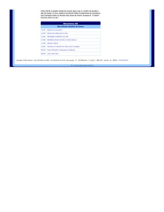 papel de enunciar o tema, de apresentar para o público os personagens e 
                                                delinear o gênero do espetáculo, tudo dentro duma performance sedutora 
                                                e amena. Nos epílogos, o mesmo rosto e a mesma voz retornam ao 
                                                espetáculo com a missão pedagógica de síntese dialética: a lição ético­
                                                política do espetáculo de caráter popular. Brecht mantém distanciamento 
                                                crítico frente à própria versão de mundo épico que é o teatro de alusão e 
                                                não de ilusão. O novo realismo de Brecht difere frontalmente do moralismo
                                                que impregna todos os tecidos das obras de Ariano Suassuna: "O assim 
                                                na terra como no céu".


                                                                                         Manchetes AN
                                                                              Das últimas edições de Anexo
                                                 15/06  ­  Mestres do acordeom

                                                 14/06  ­  Djavan faz celebra çã o na Ilha

                                                 13/06  ­  Abordagem metafórica da vida

                                                 12/06  ­  Manifesto obriga Joinville a mudar decreto

                                                 11/06  ­  Olhares l údicos

                                                 10/06  ­  Tert úlia, um mosaico de cores, sons e imagens

                                                 09/06  ­  Ivens Machado O engenheiro de fábulas

                                                 08/06  ­  Com a bola toda




    Copyright  ©  2000 A Notí cia  ­ Fone: 055 ­0xx47 431 9000  ­ Fax: 055 ­0xx47 431 9100  ­ Rua Ca çador, 112  ­ CEP 89203 ­610 ­ C. Postal: 2  ­ 89201­972 ­ Joinville  ­ SC  ­ BRASIL  ­ E X P E D I E N T E    

                                                                                                       P o r :   T o r q u e   C o m u n i c a çã o   e  In te r n et
 