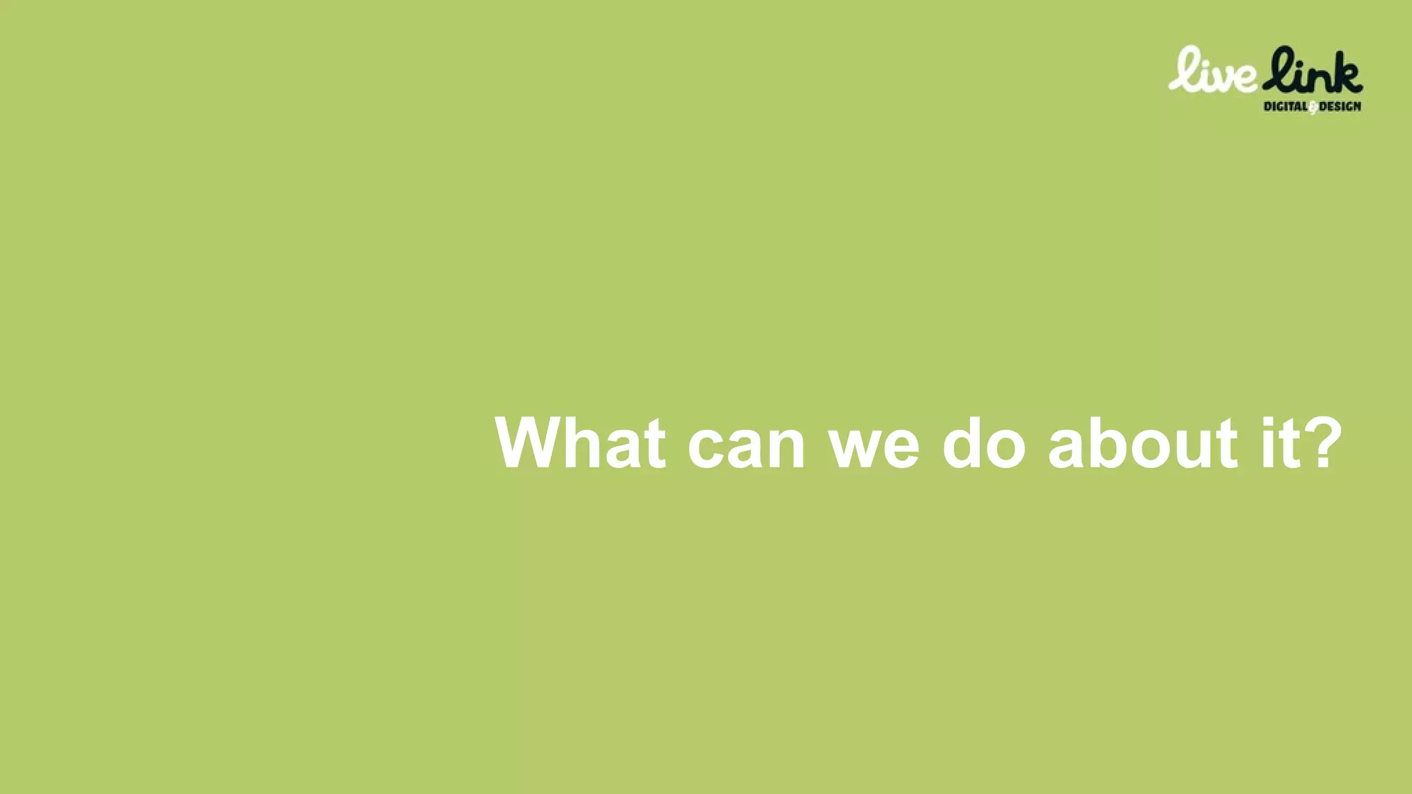 What can we do about it? 