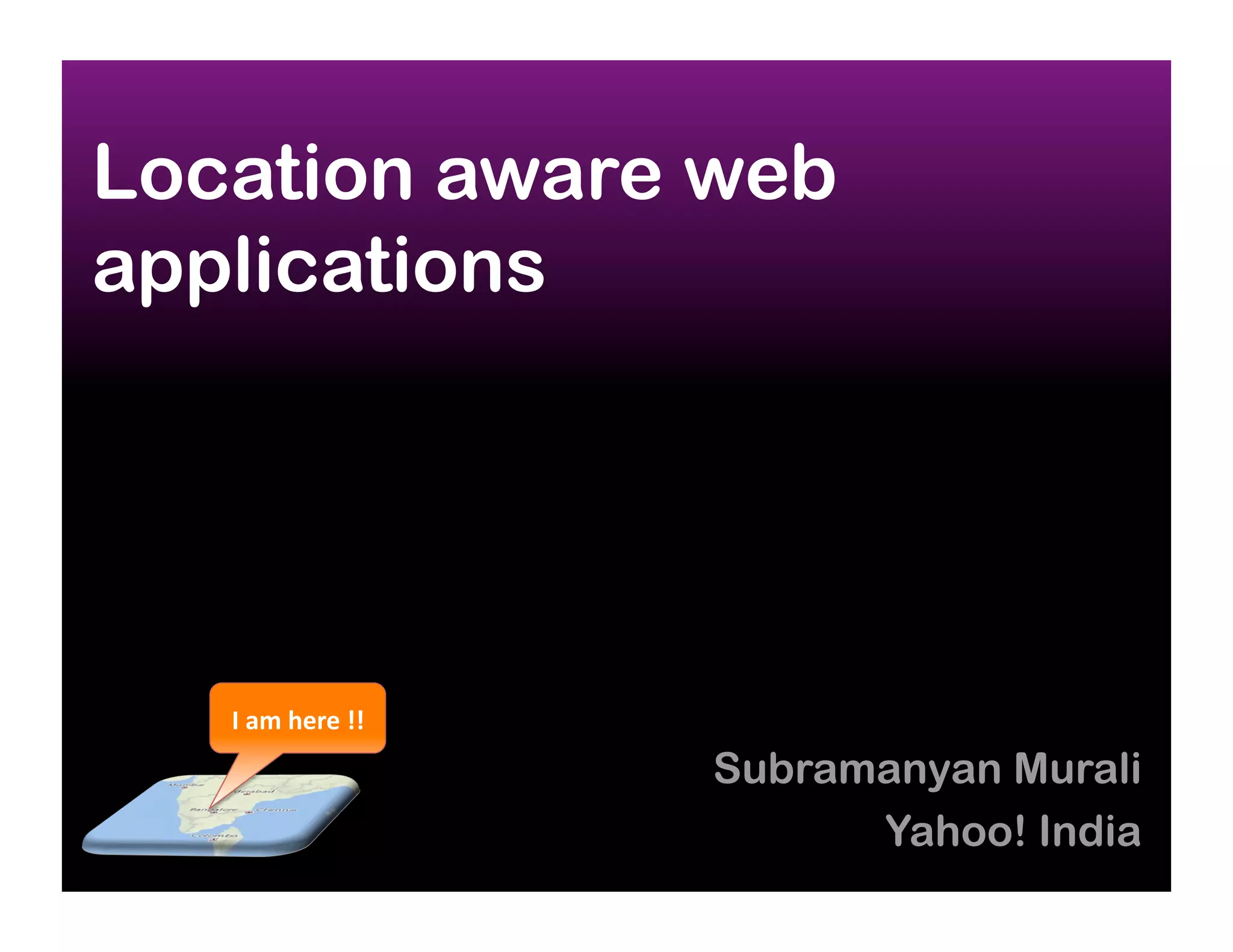 Location aware Web Applications
