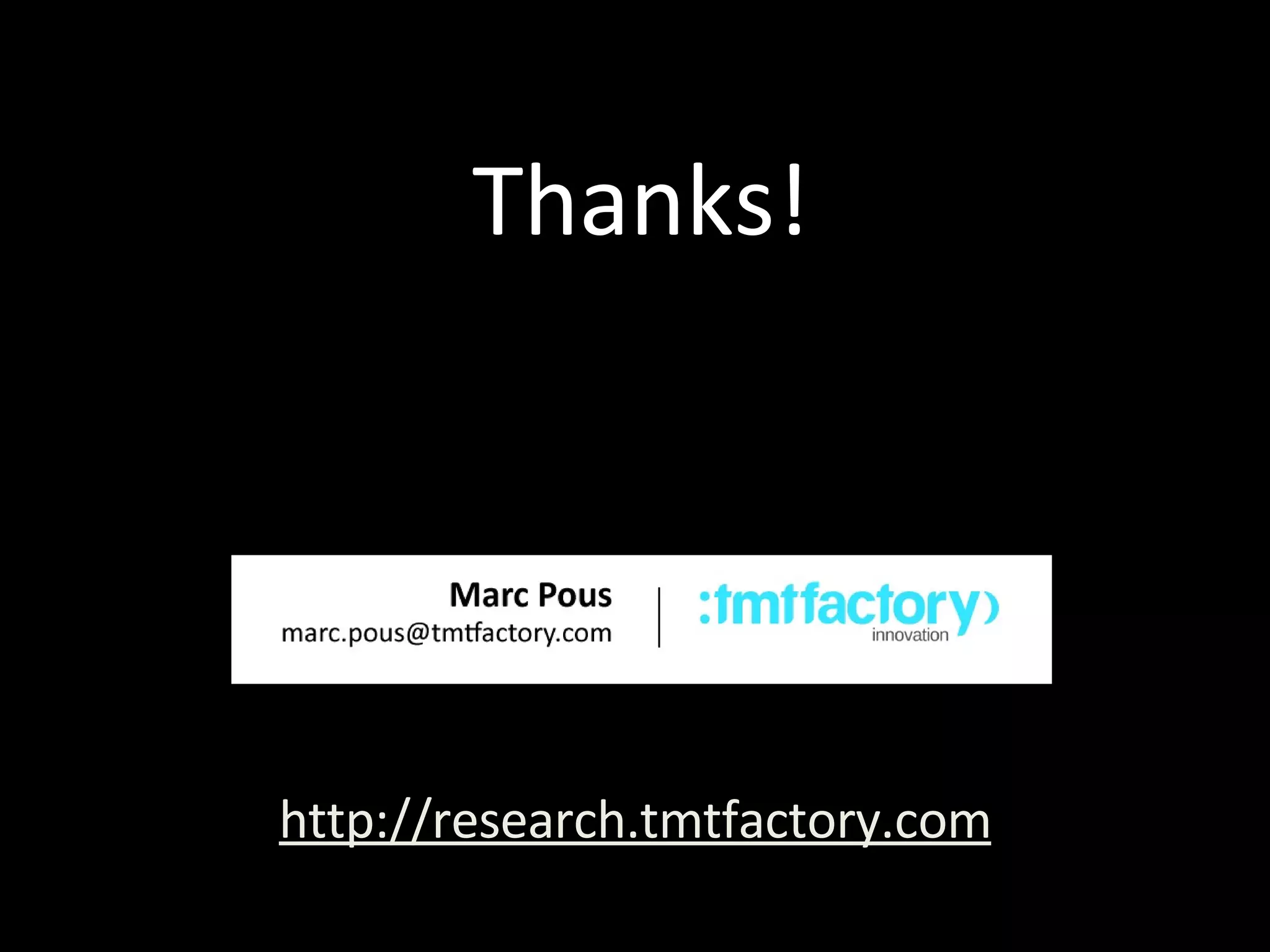 Thanks! http://research.tmtfactory.com 