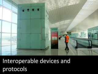 Interoperable devices and protocols 