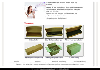 3. Op werkdagen voor 19.00 uur besteld, zelfde dag
verzonden!
4. 24 uur per dag Klantenservice aan te bieden op werkdagen.
5. 1 jaar garantie Veilig betalen,30 dagen niet goed, geld
terug! Snel Geleverd!
6. Laptop accu voor Samsung R540 voldoet aan alle
veiligheids- en compatibiliteitseisen!
7. Gratis Bezorging! Snel Geleverd !
Verpakking:
Contact Over ons Betaling & Verzending Garantie & Return
Copyright © 2017 Laptop Accu's , goedkoop laptop batterij, All Rights Reserved! Email: notebookbatteriesforsell@gmail.com Sitemap
PDF created on http://www.htm2pdf.co.uk via the HTML to PDF API
 