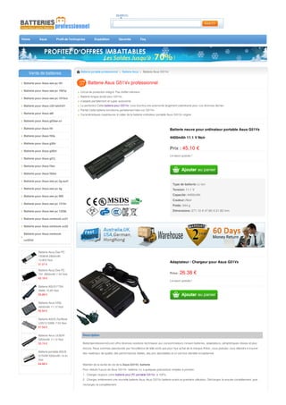 Home Asus Profil de l'entreprise Expédition Garantie Faq 
Batterie neuve pour ordinateur portable Asus G51Vx 
4400mAh 11.1 V Noir 
Livraison gratuite ! 
Type de batterie: Li-ion 
Tension: 11.1 V 
Capacité: 4400mAh 
Couleur::Noir 
Poids: 344 g 
Dimensions: 271.10 X 47.80 X 21.82 mm 
Adaptateur / Chargeur pour Asus G51Vx 
Livraison gratuite ! 
Batterie portable professionnel Batterie Asus Batterie Asus G51Vx 
Batterie Asus G51Vx professionnel 
Circuit de protection intégré. Pas d'effet mémoire. 
Batterie longue durée pour G51Vx . 
s'adapte parfaitement et super autonomie. 
La perfection Cette batterie pour G51Vx vous fournira une autonomie largement satisfisante pour vos diverses tâches. 
Parfait Cette batterie fonctionne parfaitement bien sur G51Vx 
Caractéristiques supérieures à celles de la batterie ordinateur portable Asus G51Vx origine. 
Description 
Batterieprofessionnel.com offre diverses solutions techniques aux consommateurs incluant batteries, adaptateurs, périphériques réseau et plus 
encore. Nous sommes passionnés par l'excellence de telle sorte que pour tout achat de la marque Anker, vous puissiez vous attendre à trouver 
des matériaux de qualité, des performances fiables, des prix abordables et un service clientèle exceptionnel. 
Maintien de la durée de vie de la Asus G51Vx batterie 
Pour réduire l'usure de Asus G51Vx batterie, il y a quelques précautions simples à prendre : 
1 . Chargez toujours votre batterie pour PC portable G51Vx à 100%. 
2 . Chargez entièrement une nouvelle batterie Asus Asus G51Vx batterie avant sa première utilisation. Déchargez-la ensuite complètement, puis 
rechargez-la complètement. 
Vente de batteries 
Batterie pour Asus eee pc t91 
Batterie pour Asus eee pc 1001p 
Batterie pour Asus eee pc 1015cx 
Batterie pour Asus c32-taichi21 
Batterie pour Asus a8f 
Batterie pour Asus g53sw-a1 
Batterie pour Asus f5r 
Batterie pour Asus f55a 
Batterie pour Asus g50v 
Batterie pour Asus g50vt 
Batterie pour Asus g51j 
Batterie pour Asus f3sv 
Batterie pour Asus f50sv 
Batterie pour Asus eee pc 2g-surf 
Batterie pour Asus eee pc 4g 
Batterie pour Asus eee pc 900 
Batterie pour Asus eee pc 1215n 
Batterie pour Asus eee pc 1225b 
Batterie pour Asus zenbook ux31 
Batterie pour Asus zenbook ux32 
Batterie pour Asus zenbook 
ux32vd 
Batterie Asus Eee PC 
1008HA 2900mAh 
10.80V Noir 
51.01 € 
Batterie Asus Eee PC 
T91 3850mAh 7.4V Noir 
43.19 € 
Batterie ASUS F75A 
56Wh 10.8V Noir 
55.89 € 
Batterie Asus k50ij 
4400mAh 11.1V Noir 
50.54 € 
Batterie ASUS ZenBook 
UX51V 53Wh 7.5V Noir 
57.54 € 
Batterie Asus UL80Vt 
5200mAh 11.1V Noir 
53.74 € 
Batterie portable ASUS 
G75VW 5200mAh 14.4v 
Noir 
64.88 € 
Prix : 45.10 € 
Price: 26.38 € 
 