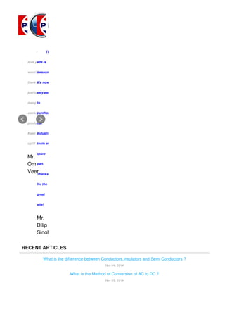 RECENT ARTICLES
What is the difference between Conductors,Insulators and Semi Conductors ?
Nov 04, 2014
What is the Method of Conversion of AC to DC ?
Nov 03, 2014
I
love your
work!!!
there are
just too
many
useful
products.
Keep it
up!!!
Mr.
Om
Veer
This
site is
awesome.
It’s now
very easy
to
purchase
our
industrial
tools and
spare
part.
Thanks
for the
great
site!
Mr.
Dilip
Singh
 