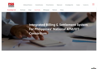 Integrated Billing & Settlement System
For Philippines' National ATM/EFT
Consortium
Knowledge Hub Brochures Blogs Case Study Whitepaper Podcasts Videos
Software Products Hosted Services Prime Solutions Newsroom Knowledge Hub Careers Contact Us
 