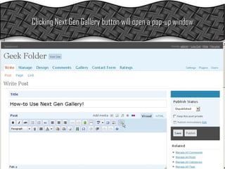 Clicking Next Gen Gallery button will open a pop-up window 