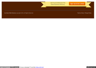 pdfcrowd.comopen in browser PRO version Are you a developer? Try out the HTML to PDF API
Go Green Web Directory copyright 2016. All Rights Reserved. Terms of Use | Privacy Policy
Get Found Online! Join The
Green Business Directory.
Sign Up & Get Listed
 