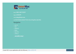 phone: 0086 18637192252
skype: evitalee55
email: sales@hiimac.com
add: No.6 Cuizhu Street,Hi-Tech Zone,zhengzhou city,China
Navigation
About Us
news
PRODUCTS
Mining
Spare Parts
Contact us
recently news
Create PDF in your applications with the Pdfcrowd HTML to PDF API PDFCROWD