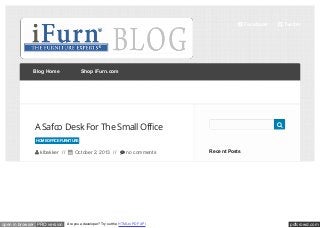  Facebook

Blog Home

 Twitter

Shop iFurn.com

A Safco Desk For The Small Office



HOMEOFFICEFURNITURE

 klbakker //  October 2, 2013 //  no comments

open in browser PRO version

Are you a developer? Try out the HTML to PDF API

Recent Posts

pdfcrowd.com

 