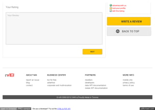 pdfcrowd.comopen in browser PRO version Are you a developer? Try out the HTML to PDF API
ABOUT N49
report an issue
blog
contact
BUSINESS CENTER
list for free
advertise
corporate and multi-location
PARTNERS
resellers
developers
data API documentation
review API documentation
MORE INFO
mobile site
privacy policy
terms of use
© n49 2000-2015 | N49 is Proudly Made in Toronto
Your Rating
Your Review
NEXT
advertise with us
lock your profile
edit this listing
WRITE A REVIEW
 