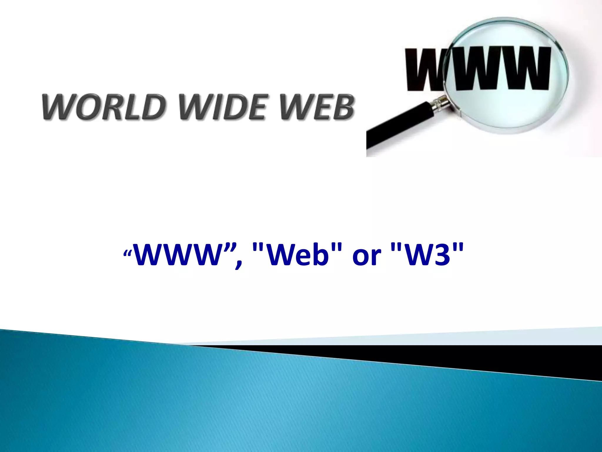 WWW or World Wide Web | PPTX