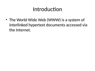 Comprehensive Overview of the World Wide Web: History, Components, and ...