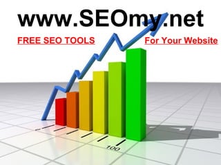 www.SEOmy.net FREE SEO TOOLS   For Your Website 