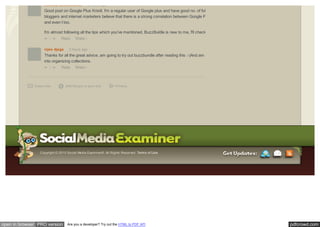 pdfcrowd.comopen in browser PRO version Are you a developer? Try out the HTML to PDF API
• Reply •
Nirmala Santhakumar • 3 hours ago
Good post on Google Plus Krisiti. I'm a regular user of Google plus and have good no. of followers. Most of the
bloggers and internet marketers believe that there is a strong correlation between Google Plus and Google search
and even I too.
I'm almost following all the tips which you've mentioned, BuzzBuldle is new to me, I'll check its details.
△ ▽
• Reply •
vijee djega • 2 hours ago
Thanks for all the great advice, am going to try out buzzbundle after reading this :-)And am going to put some time
into organizing collections.
△ ▽
Subscribe✉ Add Disqus to your sited Privacy
Share ›
Share ›
Copyright © 2015 Social Media Examiner®. All Rights Reserved. Terms of Use.
 