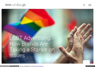 pdfcrowd.comopen in browser PRO version Are you a developer? Try out the HTML to PDF API
LGBT Advertising:
How Brands Are
Taking a Stance on
Issues
 
Search Think
 