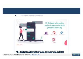  BLOGS >> 15+ Reliable alternative tools to Evernote in 2019
15+ Reliable alternative tools to Evernote in 2019
Create PDF in your applications with the Pdfcrowd HTML to PDF API PDFCROWD
 