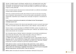 Quando o vendedor aprende a abordagem coaching ele inclui o planejamento das suas ações
diárias quase sem perceber, porque isso faz parte da estrutura e da linguagem do coaching. E,
naturalmente, com planejamento, o tempo é melhor aproveitado e as ações são mais certeiras em
relação às metas pretendidas.
Esse é um motivos porque compensa para as empresas treinarem os vendedores na abordagem
coaching, além dos líderes e gestores.
Além disso, costuma proporcionar grande retorno financeiro investir em processos de coaching
para os vendedores mais promissores, a fim de que eles ajustem comportamentos e aprimorem
determinadas competências que contribuirão para a realização de negócios e o cumprimento de
metas.
Como fornecer, através dessa ferramenta, um feedback eficaz? Há abordagens
estratégicas para isso?
RVR. O feedback mal feito tem sido motivo de justa apreensão por quem é convocado para essas
conversas e de piadas nas salas de cafezinho sobre o último “fodeback”. Deu pra entender, né?
Outro dia mesmo, em uma apresentação do APRENDA COACHING, percebi o desconforto de um
gerente ao tratarmos deste assunto porque ele percebeu que o “feedback” que costumava realizar
estava muito parecido com o das piadas.
Isso é lamentável porque o feedback realizado corretamente é uma tremenda oportunidade para
fazer mais do que está certo e corrigir o que for necessário. O foco é na solução, no
desenvolvimento do profissional, o que é área de atuação do coaching.
O APRENDA COACHING tem 5 passos e 4 habilidades que apoiam um bom feedback. São eles:
Determinar o FOCO, Criar ALTERNATIVAS, Planejar AÇÃO, Antecipar OBSTÁCULOS e Confirmar a
COMUNICAÇÃO. E, quando associados às habilidades coaching de Ouvir Plenamente, Perguntar
Esclarecendo, Comunicar e Reconhecer, proporciona resultados excelentes.
Você pode nos contar o case de uma empresa (não precisa dar o nome, apenas o
segmento) que adotou o coaching em vendas e foi bem-sucedida nesse processo?
Houve aumento de faturamento e fidelidade? Você afirma, em seu site, que um programa
aplicado proporcionou um ROI de 529%. Fale-nos sobre isso.
RVR. Eu atendi uma empresa do segmento de importação e distribuição de peças para
PDFmyURL.com
 