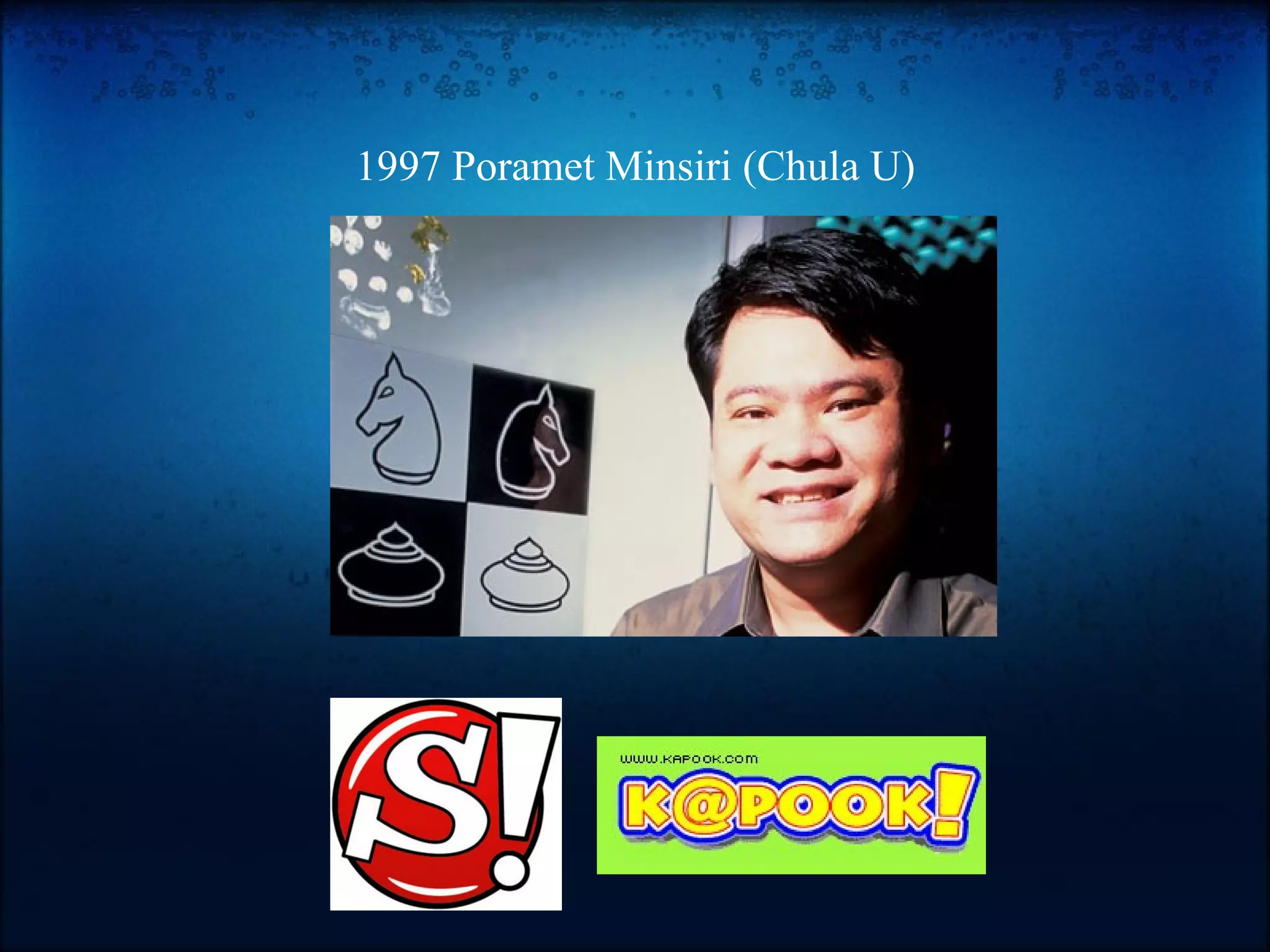1997 Poramet Minsiri (Chula U)
 